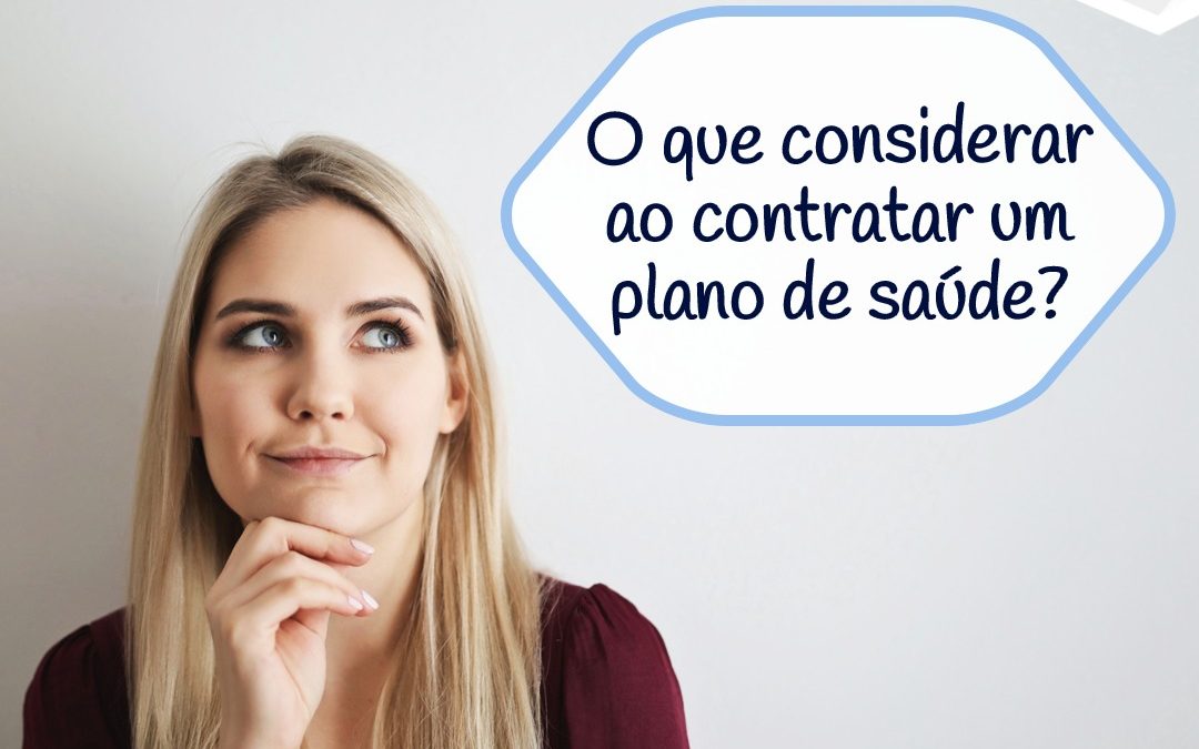 Dicas: O Que Considerar Ao Contratar Um Plano De Saúde?