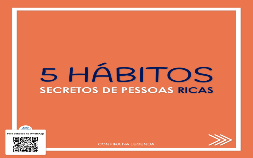 5 Hábitos Secretos De Pessoas Ricas