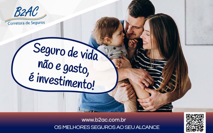 Seguro de Vida Não é Gasto, é Investimento!